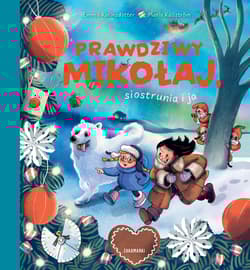 Prawdziwy Mikołaj, siostrunia i ja - Emma Karinsdotter