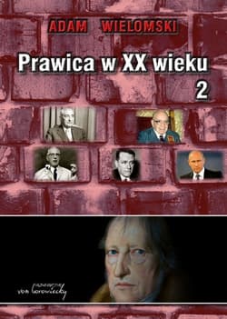 Prawica w XX wieku Tom 2 - Adam Wielomski