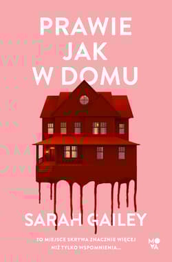 Prawie jak w domu - Sarah Gaiey