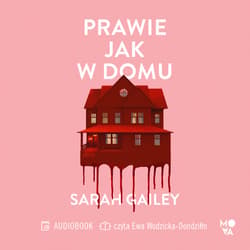 Prawie jak w domu - audiobook - Sarah Gaiey