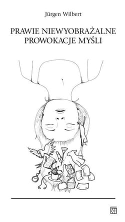 Prawie niewyobrażalne prowokacje myśli