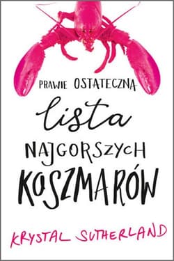 Prawie ostateczna lista najgorszych koszmarów - Krystal Sutherland
