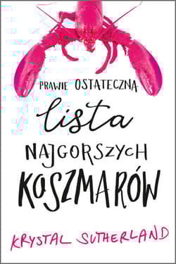 Prawie ostateczna lista najgorszych koszmarów - Krystal Sutherland