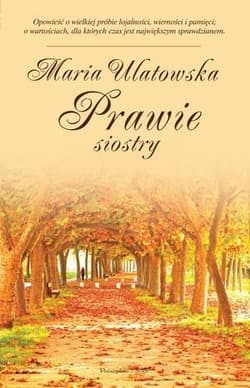 Prawie siostry - Maria Ulatowska