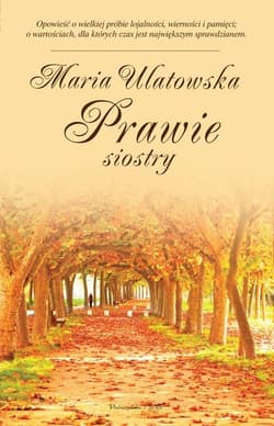 Prawie siostry - Maria Ulatowska