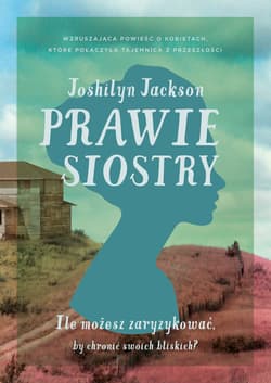 Prawie siostry - Joshilyn Jackson
