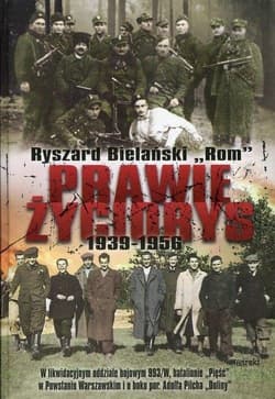 Prawie życiorys 1939-1956 - Ryszard Bielański