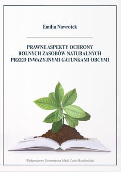 Prawne aspekty ochrony rolnych zasobów naturalnych - Nawrotek Emilia