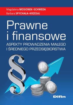 Prawne i finansowe aspekty prowadzenia małego i średniego przedsiębiorstwa - Spychała-Krzesaj Barbara