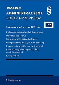 Prawo administracyjne. Zbiór przepisów 2025 - Praca zbiorowa