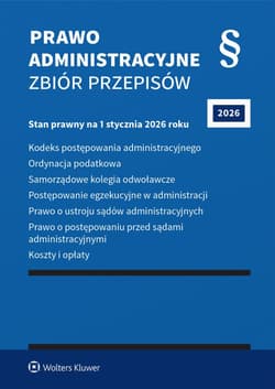 Prawo administracyjne. Zbiór przepisów. 2026 - Opracowanie Zbiorowe