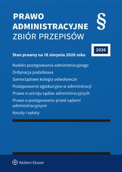 Prawo administracyjne. Zbiór przepisów 2026 - Opracowanie Zbiorowe