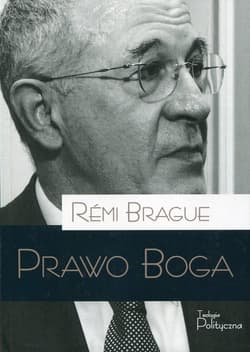 Prawo Boga - Remi Brague