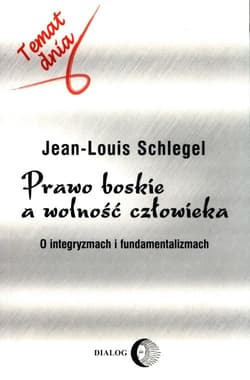 Prawo boskie a wolność człowieka - Schlegel Jean-Louis
