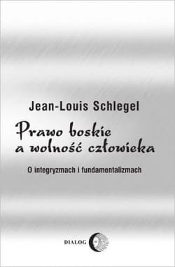 Prawo boskie a wolność człowieka - Schlegel Jean-Louis