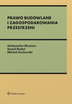 Prawo budowlane i zagospodarowania przestrzeni - Opracowanie Zbiorowe