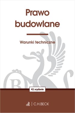 Prawo budowlane. Warunki techniczne wyd. 42 - Opracowanie Zbiorowe