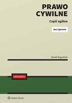 Prawo Cywilne c Część ogólna. Bez tajemnic - Dawid Rogoziński