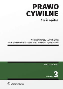 Prawo cywilne. Część ogólna -  Zoll Fryderyk, Bańczyk Wojciech,  Ernst Ulrich,  Południak - Gierz Katarzyna,  Rachwał Anna