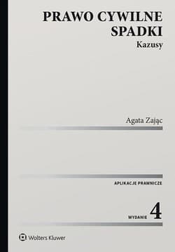Prawo cywilne. Spadki. Kazusy w.4 -  Zając Agata