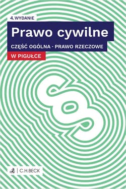 Prawo cywilne w pigułce. Część ogólna. Prawo rzeczowe + testy online wyd. 4 - Opracowanie Zbiorowe