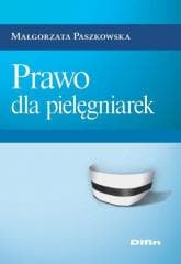 Prawo dla pielęgniarek - Małgorzata Paszkowska