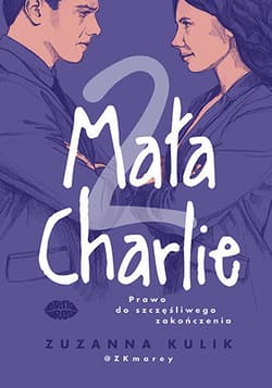 Prawo do szczęśliwego zakończenia. Mała Charlie. Tom 2 - Zuzanna Kulik