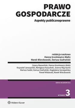 Prawo gospodarcze. Aspekty publicznoprawne - Opracowanie Zbiorowe