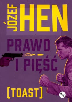 Prawo i pięść (toast) - Józef Hen