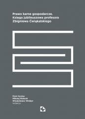 Prawo karne gospodarcze. Księga jubileuszowa... - Praca zbiorowa