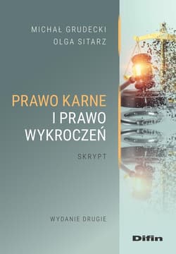 Prawo karne i prawo wykroczeń. Skrypt w.2 - Michał Grudecki, Olga Sitarz