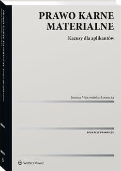 Prawo karne materialne. Kazusy dla aplikantów -  Mierzwińska-Lorencka Joanna