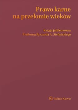 Prawo karne na przełomie wieków - Praca zbiorowa