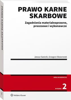 Prawo karne skarbowe - Sawicki Janusz,  Skowronek Grzegorz