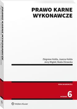 Prawo karne wykonawcze - Zbigniew Hołda, Joanna Hołda,  Migdał Jerzy, Beata