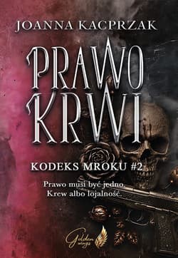Prawo krwi. Kodeks mroku. Tom 2 - Joanna Kacprzak