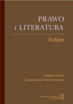 Prawo, literatura. Szkice -  Wąsowicz Marek