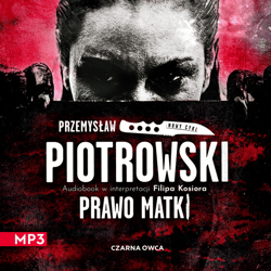 Prawo matki - audiobook - Przemysław Piotrowski