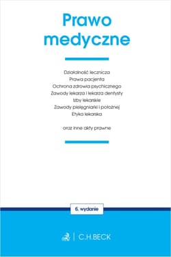 Prawo medyczne oraz inne akty prawne wyd. 6 - redakcyjne Opracowanie