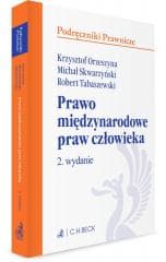 Prawo międzynarodowe praw człowieka - Orzeszyna Krzysztof,  Skwarzyński Michał