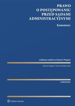 Prawo o postępowaniu przed sądami administrac. - red. Joanna Wegner