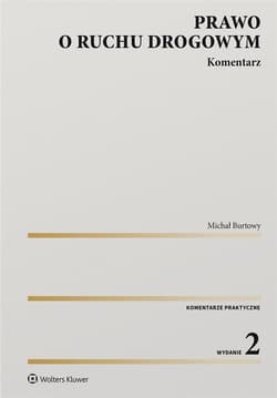 Prawo o ruchu drogowym. Komentarz - Burtowy Michał