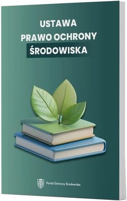 Prawo ochrony środowiska w Polsce - od definicji.. - Praca zbiorowa