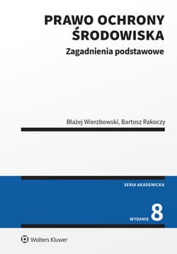 Prawo ochrony środowiska wyd. 2023 - Błażej Wierzbowski
