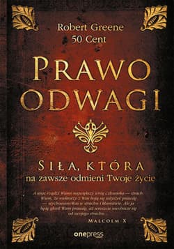 Prawo odwagi. Siła, która na zawsze odmieni Twoje życie - ebook - Cent 50, Robert W. Greene