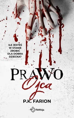 Prawo ojca. Krwią naznaczone - P. K.  Farion