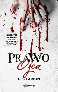 Prawo ojca. Krwią naznaczone - P. K.  Farion