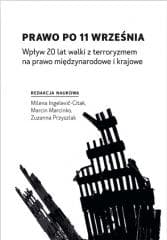 Prawo po 11 września. Wpływ 20 lat walki... - red. Milena Ingelevic-Citak,  Marcinko Marcin, Zuz