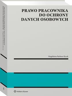 Prawo pracownika do ochrony danych osobowych -  Rycak Magdalena