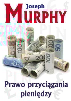 Prawo przyciągania pieniędzy - Joseph Murphy